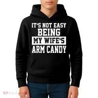 It's Not Easy Being My Wife's Arm Candy Kids Hoodie thumb 4
