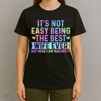 ItS Not Easy Being The Best Wife Ever Funny Wife Woman T-Shirt thumb 4