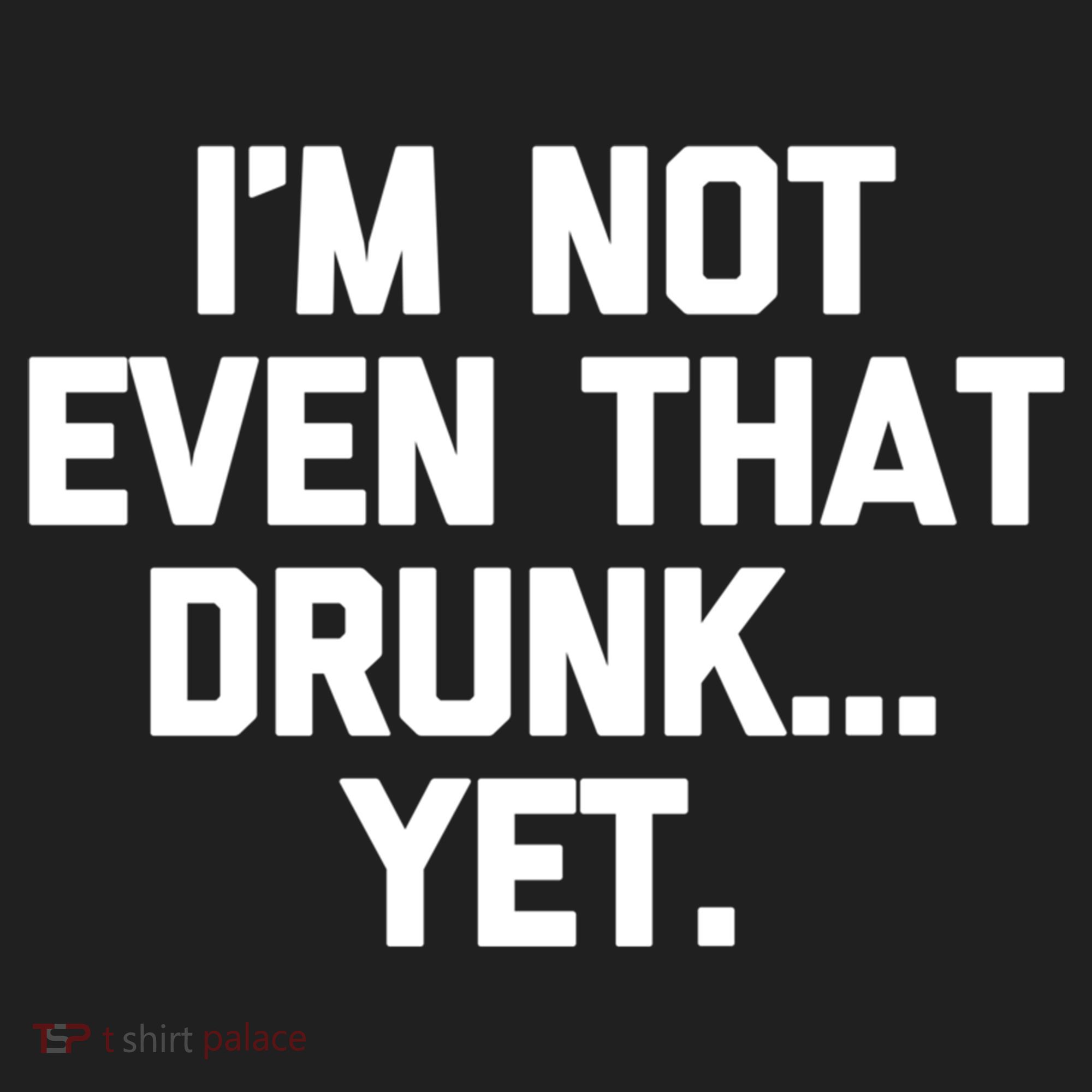 Im Not Even That Drunk Yet Funny Saying Ing Drunk Gift Golf Towel