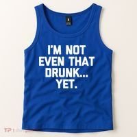 Im Not Even That Drunk Yet Funny Saying Ing Drunk Gift Tank Top thumb 2