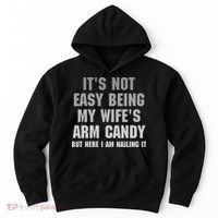 It's Not Easy Being My Wife's Arm Candy Hoodie thumb 0