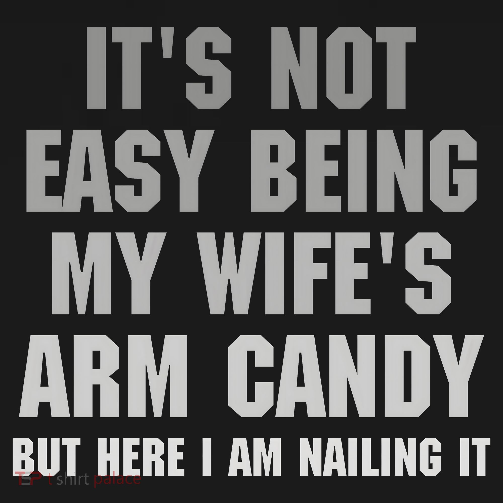 It's Not Easy Being My Wife's Arm Candy Coaster