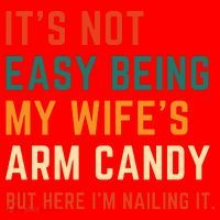 It's Not Easy Being My Wife's Arm Candy Santa Hat thumb 1