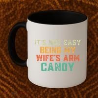 It's Not Easy Being My WIfes Arm Candy Hilarious Husband Coffee Mug thumb 2