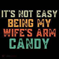 It's Not Easy Being My WIfes Arm Candy Hilarious Husband Coffee Mug thumb 5