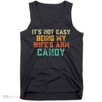 It's Not Easy Being My WIfes Arm Candy Hilarious Husband Tank Top thumb 0