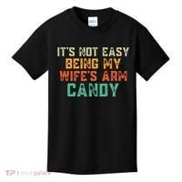 It's Not Easy Being My WIfes Arm Candy Hilarious Husband Kids T-Shirt thumb 0