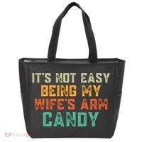 It's Not Easy Being My WIfes Arm Candy Hilarious Husband Tote Bag thumb 0
