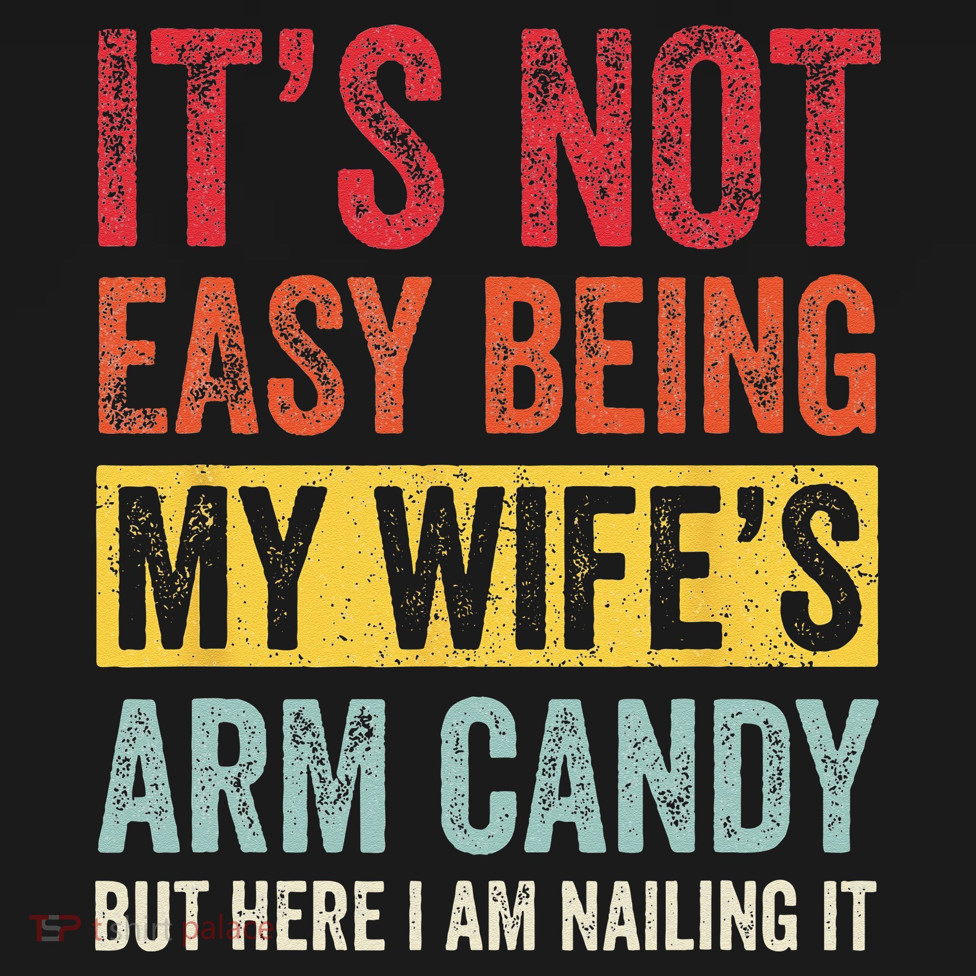 Its Not Easy Being My Wifes Arm Candy But Here I Am Nailin Mousepad