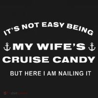 Its Not Easy Being My WifeS Cruise Candy But Here I Am Visor thumb 3