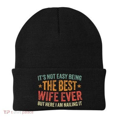 ItS Not Easy Being The Best Wife Ever Beanie
