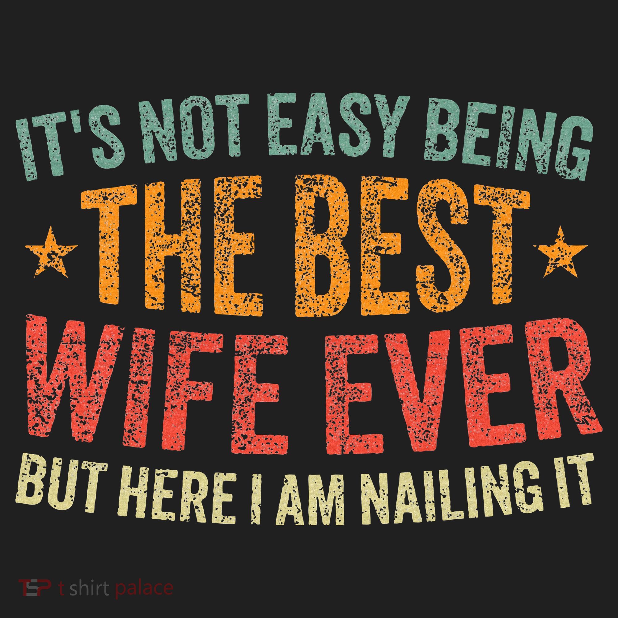 ItS Not Easy Being The Best Wife Ever Hat