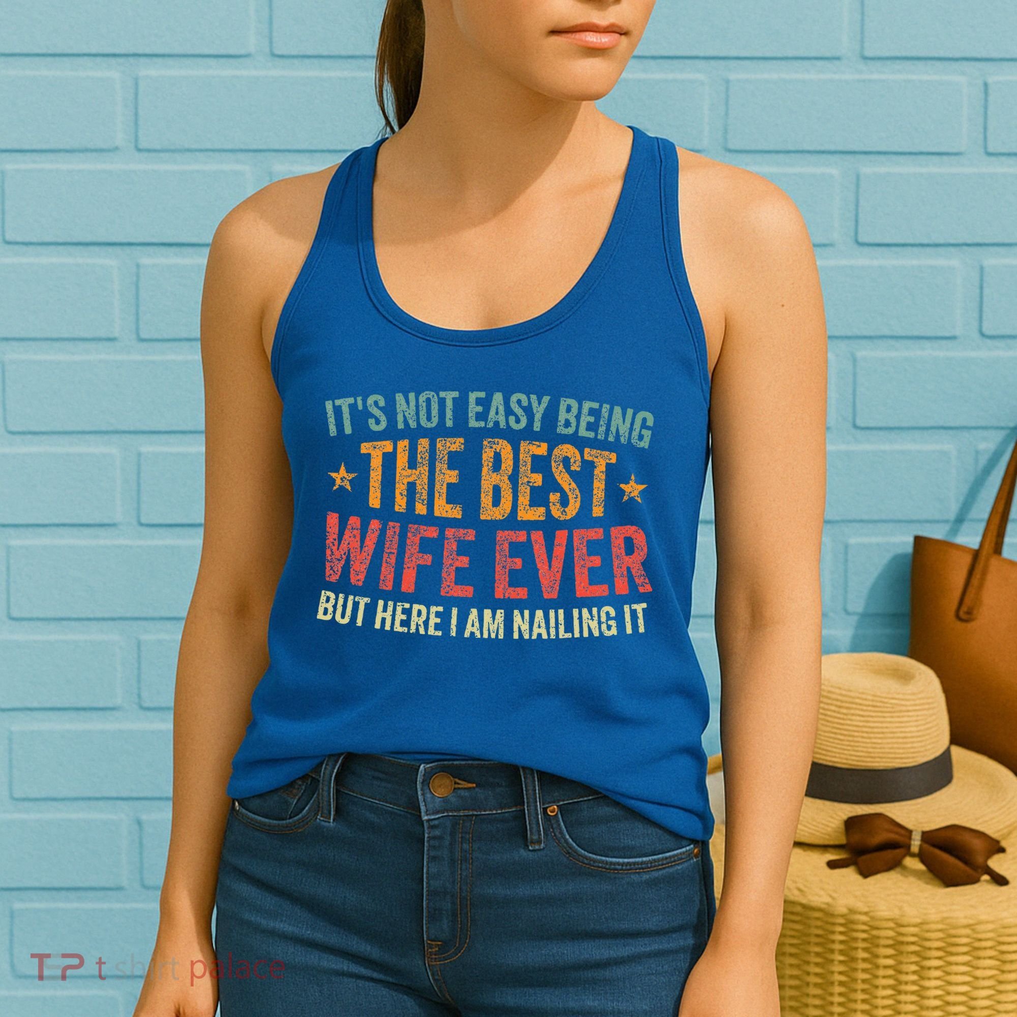ItS Not Easy Being The Best Wife Ever Women's Tank Top