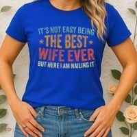 ItS Not Easy Being The Best Wife Ever Women's T-Shirt thumb 2