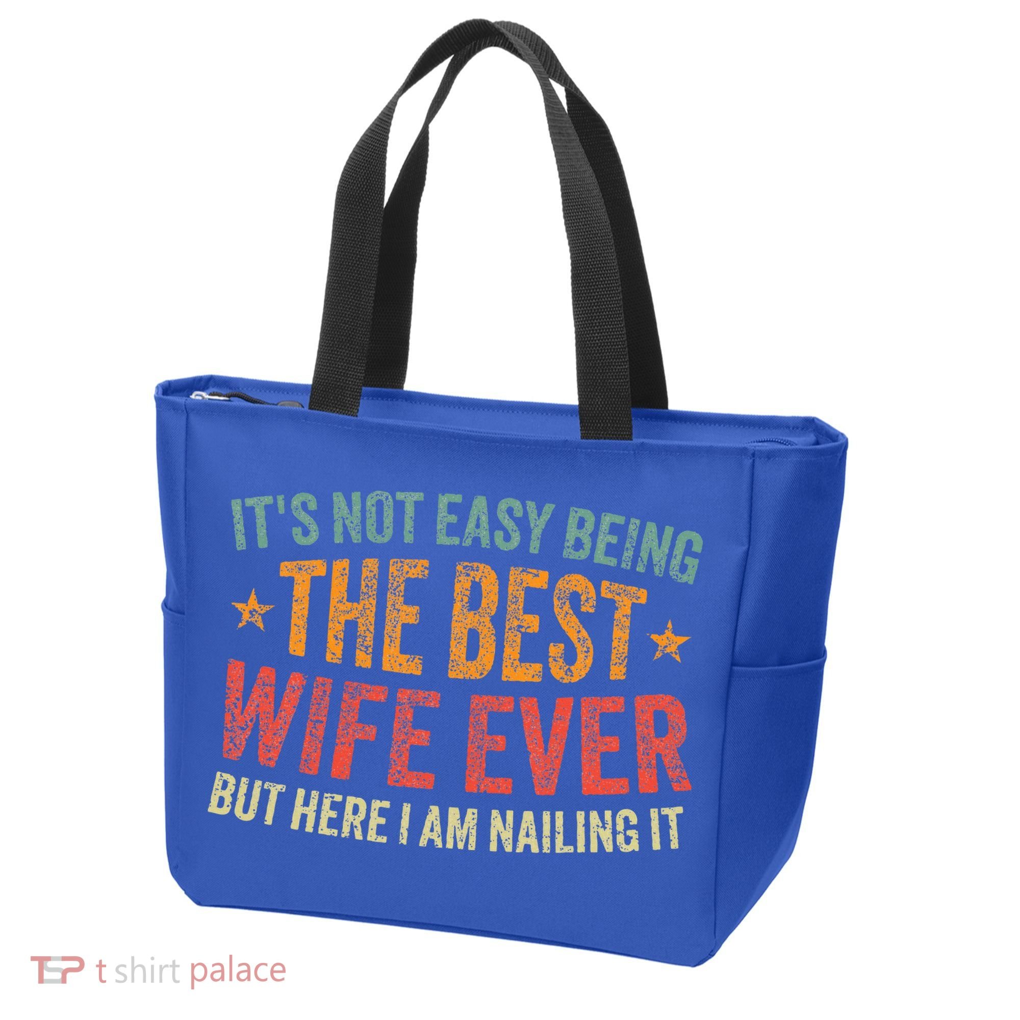 ItS Not Easy Being The Best Wife Ever Tote Bag