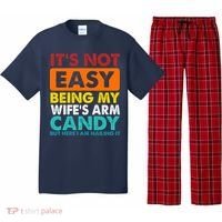 It's Not Easy Being My Wife's Arm Candy But Here I Am Funny Pajama Set thumb 0