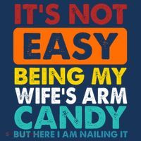 It's Not Easy Being My Wife's Arm Candy But Here I Am Funny Pajama Set thumb 2