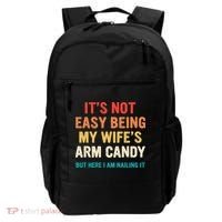 It's Not Easy Being My Wife's Arm Candy Backpack thumb 0