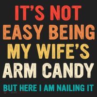 It's Not Easy Being My Wife's Arm Candy Tumbler thumb 3