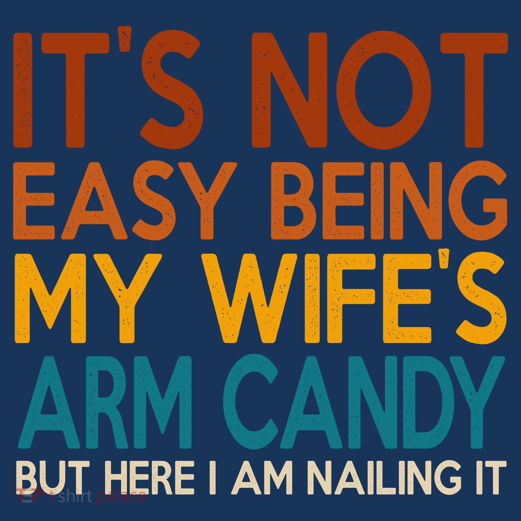 Its Not Easy Being My Wifes Arm Candy But Here I Am Women's Tank Top