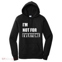 Im Not For Everyone Funny Anti Social Women's Hoodie thumb 0