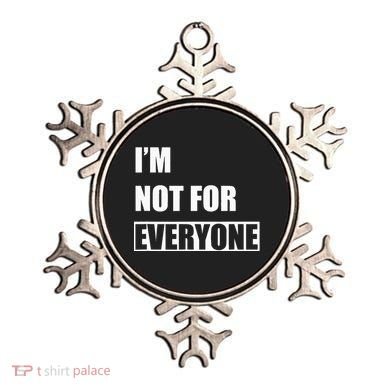 Im Not For Everyone Funny Anti Social Ornament