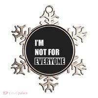Im Not For Everyone Funny Anti Social Ornament thumb 0