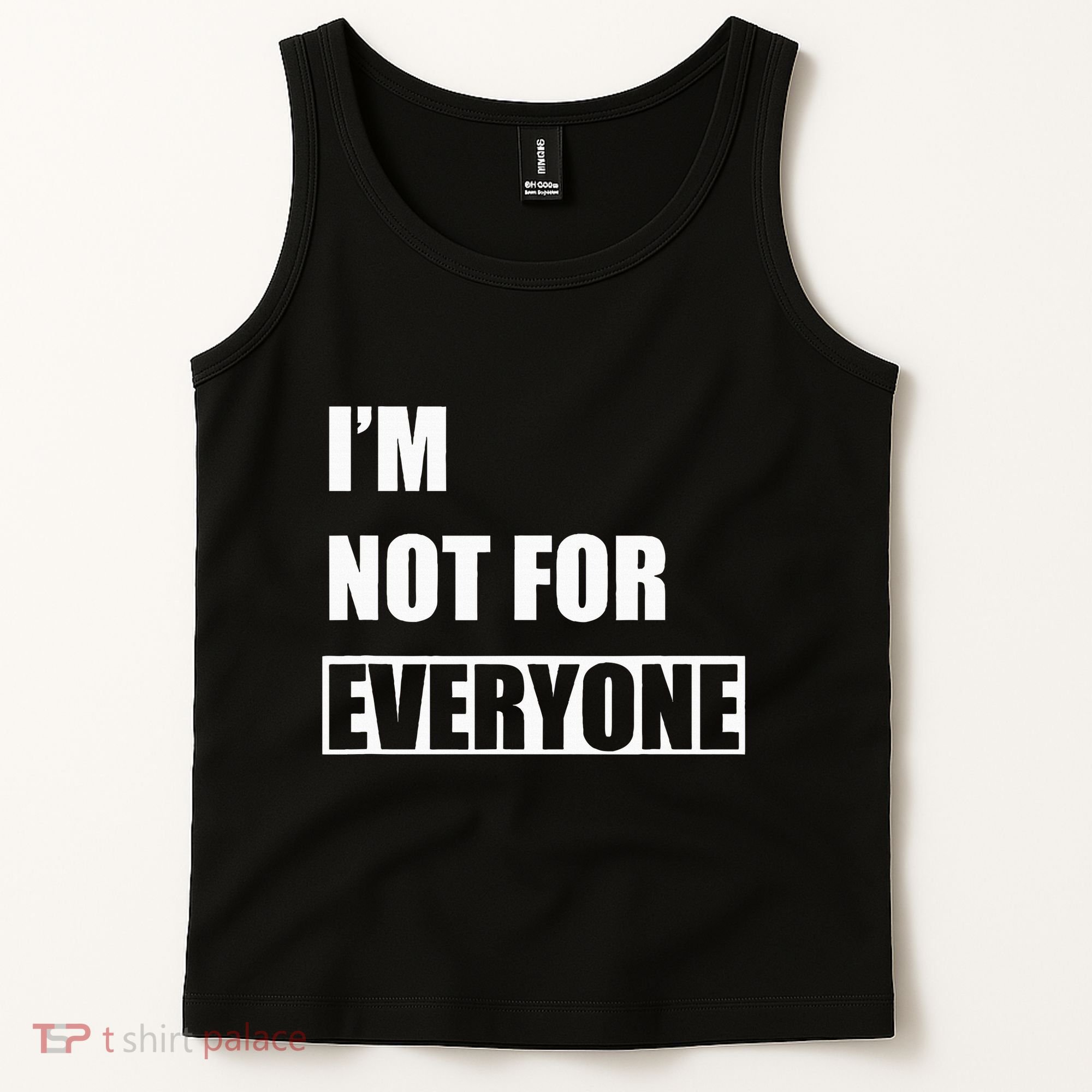 Im Not For Everyone Funny Anti Social Tank Top