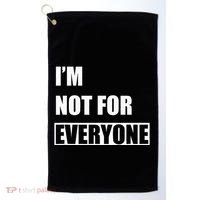 Im Not For Everyone Funny Anti Social Golf Towel thumb 0