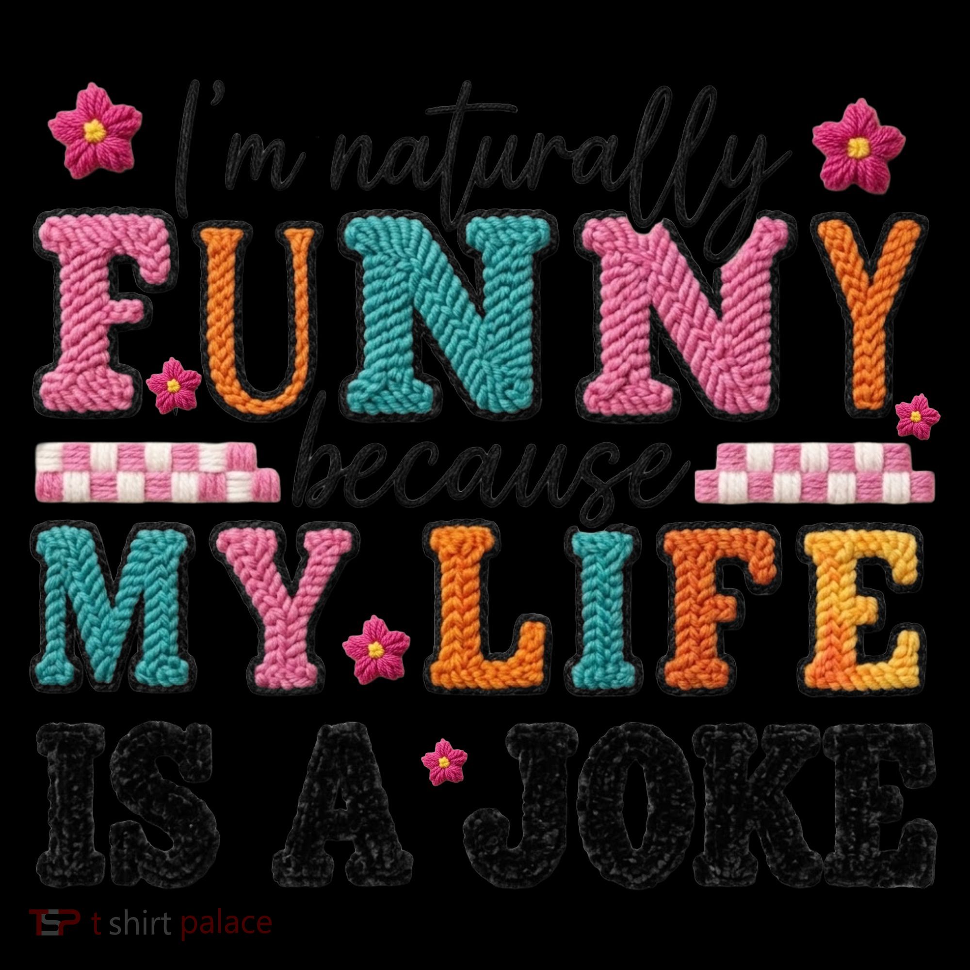 I'm Naturally Funny Because My Life Is A Joke Coffee Mug