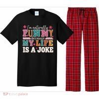 I'm Naturally Funny Because My Life Is A Joke Pajama Set thumb 0