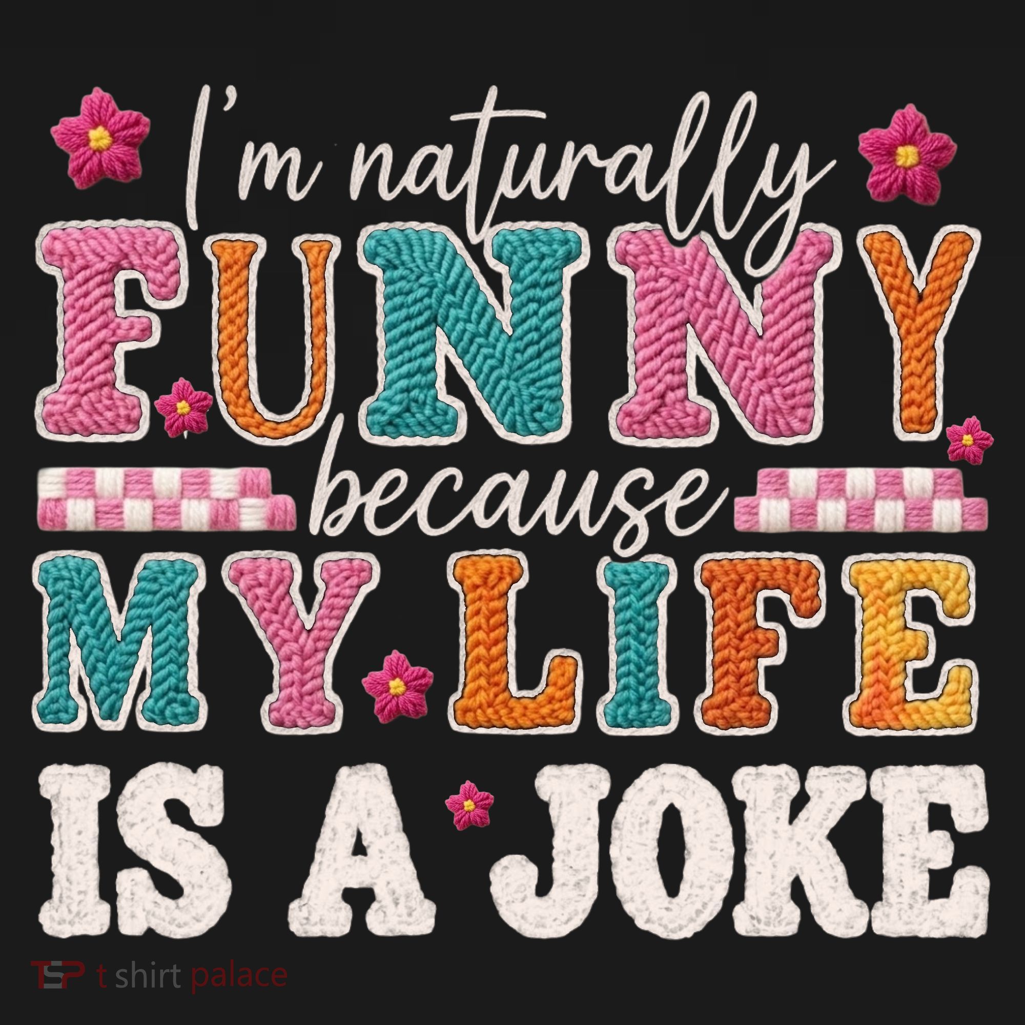 I'm Naturally Funny Because My Life Is A Joke Women's Hoodie