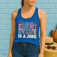I'm Naturally Funny Because My Life Is A Joke Women's Tank Top thumb 2