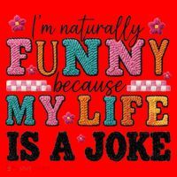 I'm Naturally Funny Because My Life Is A Joke Santa Hat thumb 1