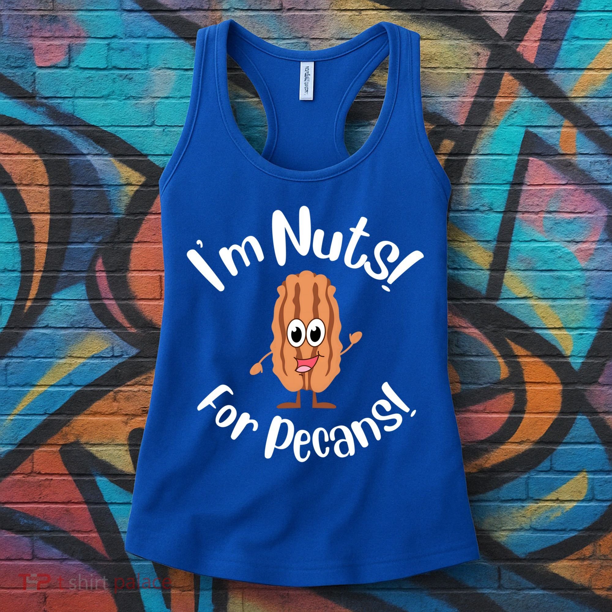 I’m Nuts For Pecans National Pecan Month Texas Tree Pies Meaningful Gift Women's Tank Top