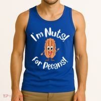 I’m Nuts For Pecans National Pecan Month Texas Tree Pies Meaningful Gift Tank Top thumb 3