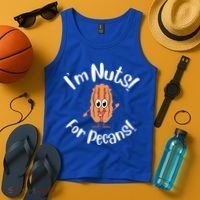 I’m Nuts For Pecans National Pecan Month Texas Tree Pies Meaningful Gift Tank Top thumb 4