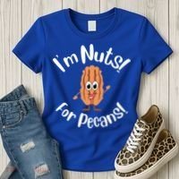 I’m Nuts For Pecans National Pecan Month Texas Tree Pies Meaningful Gift Women's T-Shirt thumb 3