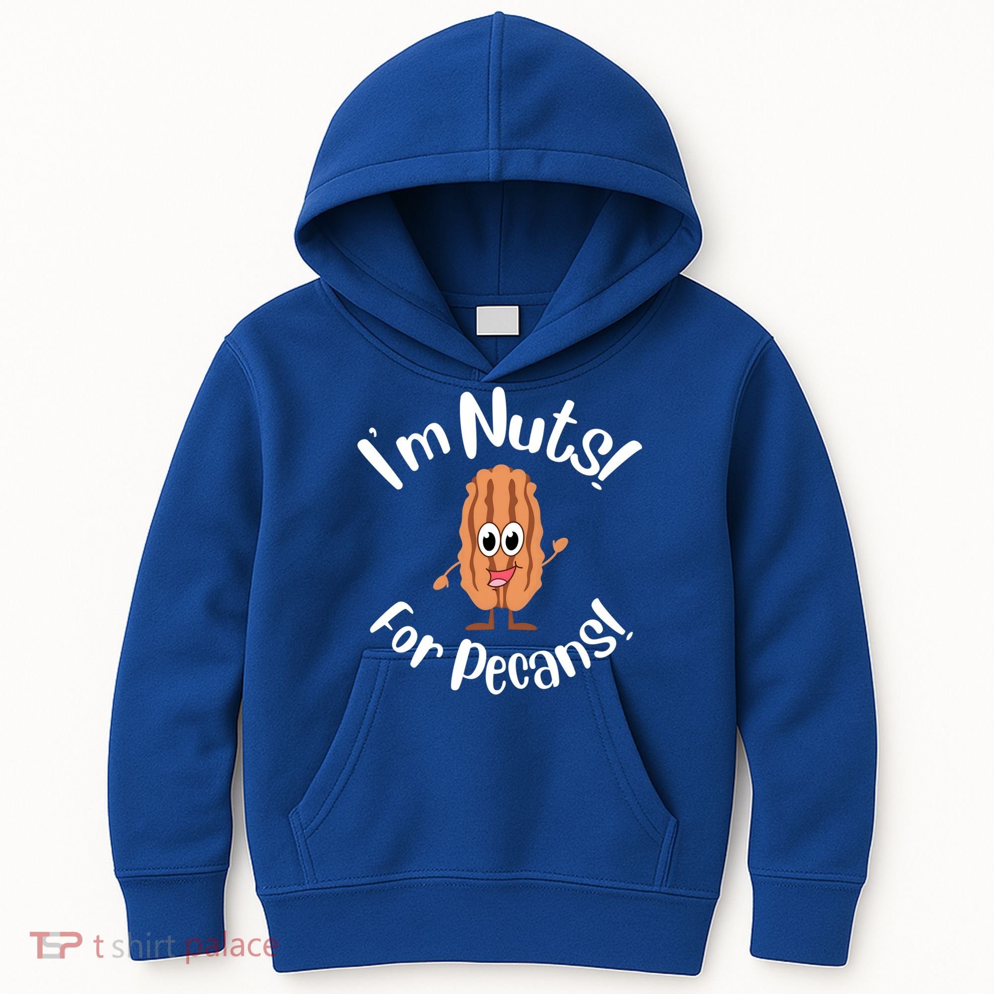 I’m Nuts For Pecans National Pecan Month Texas Tree Pies Meaningful Gift Kids Hoodie