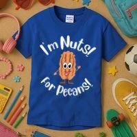 I’m Nuts For Pecans National Pecan Month Texas Tree Pies Meaningful Gift Kids T-Shirt thumb 3