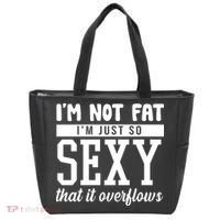 I'm Not Fat I'm Just So Sexy That It Overflows Funny Tote Bag thumb 0