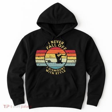 I Never Fall Off I Dismount With Style One Wheel Owner Float Hoodie
