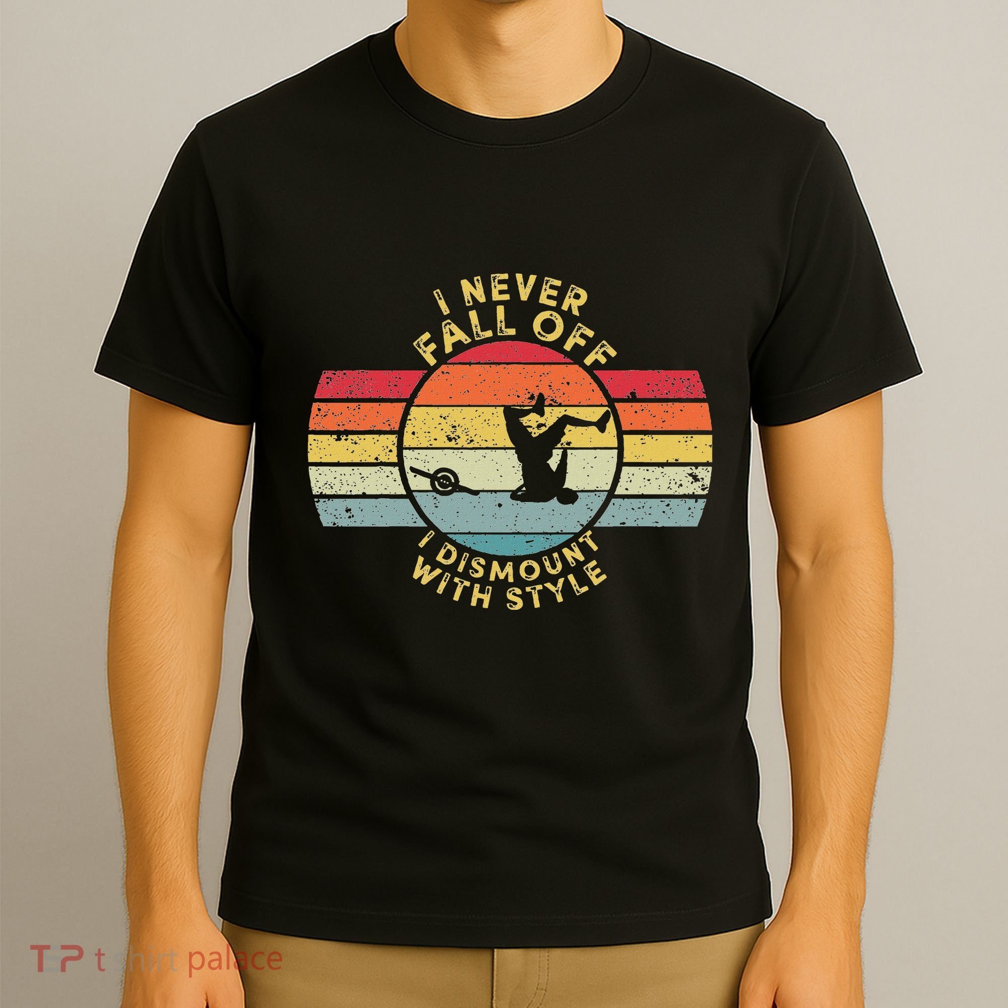 I Never Fall Off I Dismount With Style One Wheel Owner Float T-Shirt