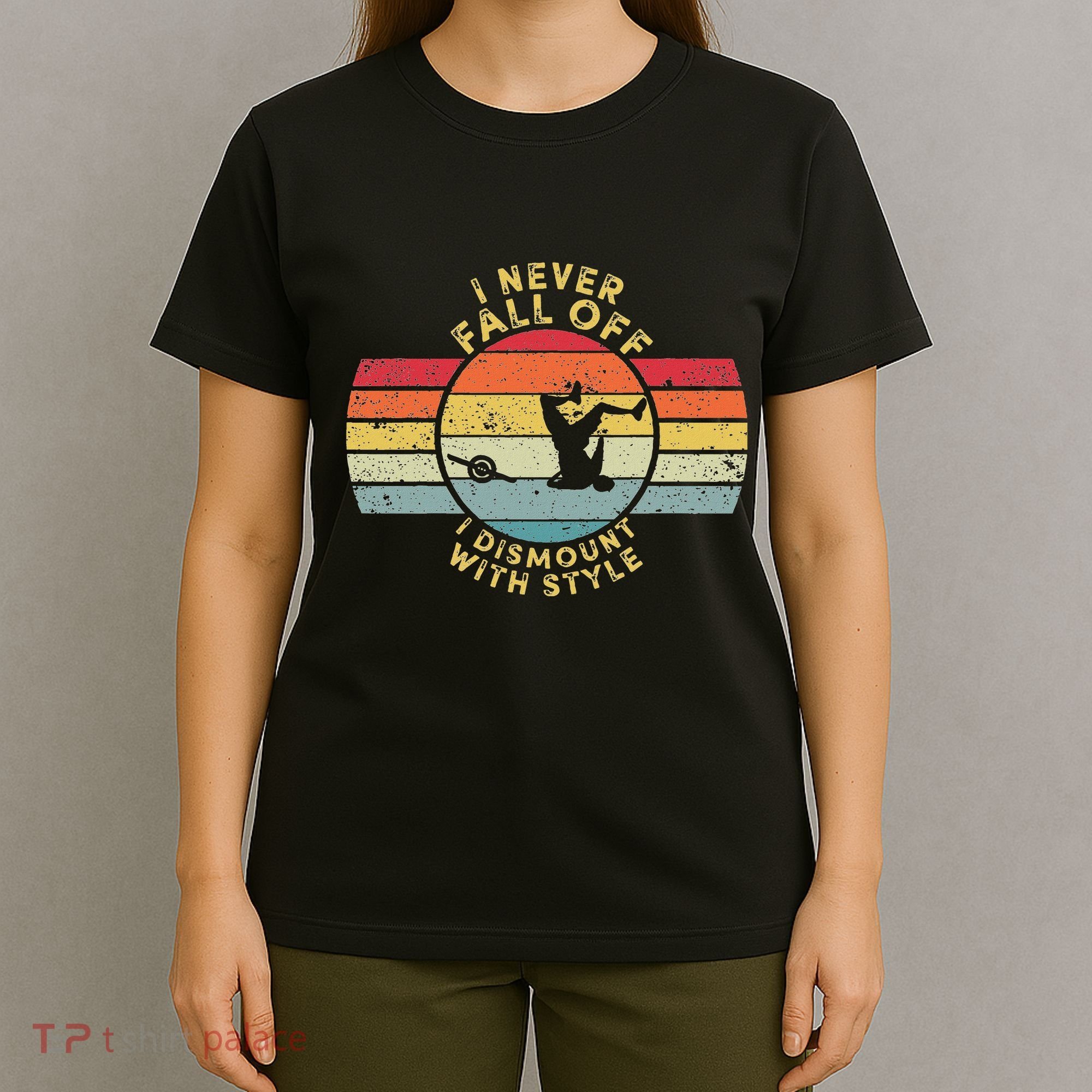 I Never Fall Off I Dismount With Style One Wheel Owner Float T-Shirt