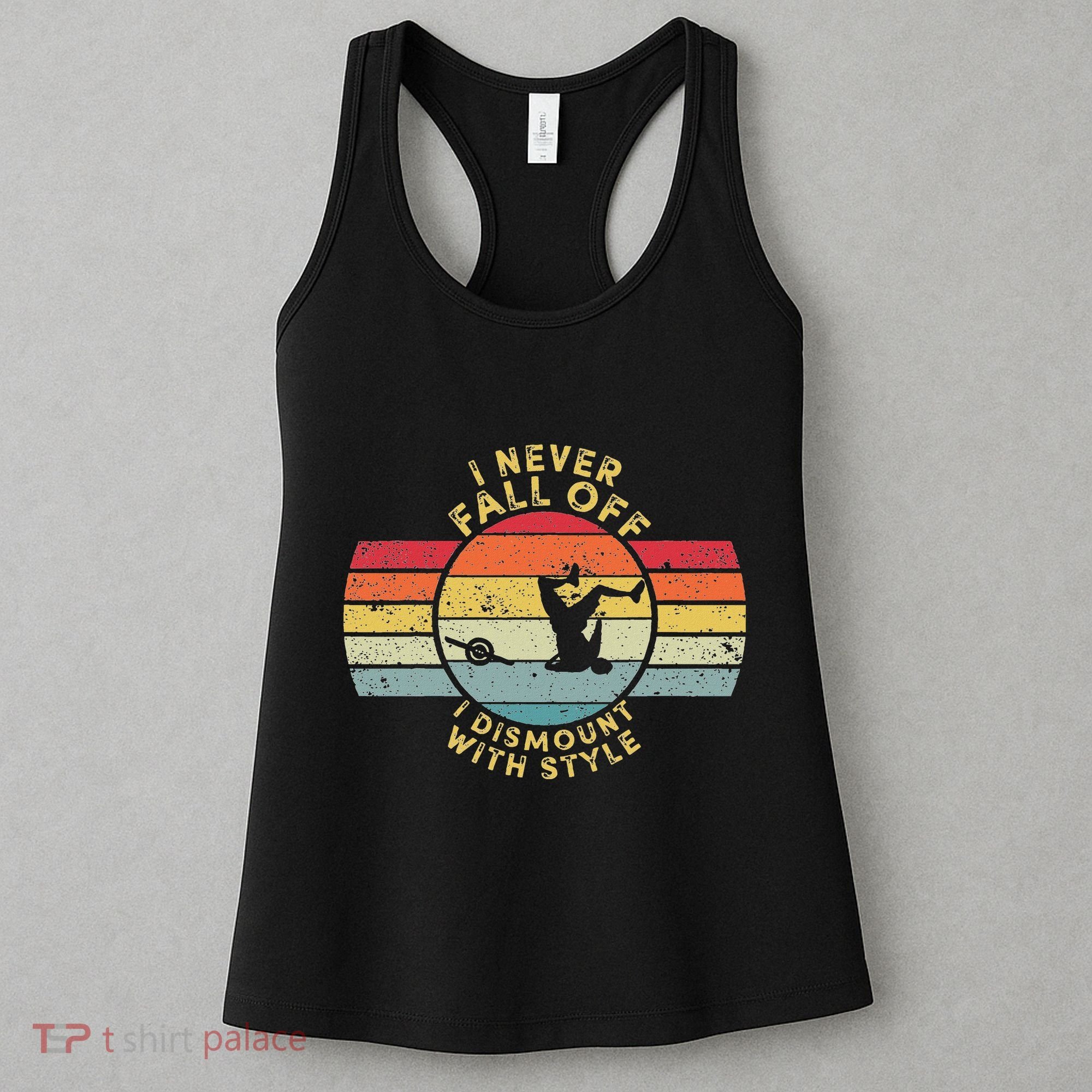 I Never Fall Off I Dismount With Style One Wheel Owner Float Women's Tank Top