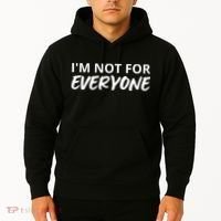I'm Not For Everyone Funny Saying Sarcastic Novelty Hoodie thumb 2