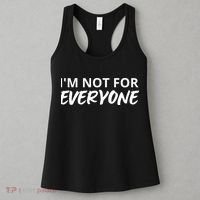 I'm Not For Everyone Funny Saying Sarcastic Novelty Women's Tank Top thumb 3