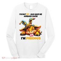 IM Not Fat God Gave Me Airbags Cause IM Precious Long Sleeve Shirt thumb 0