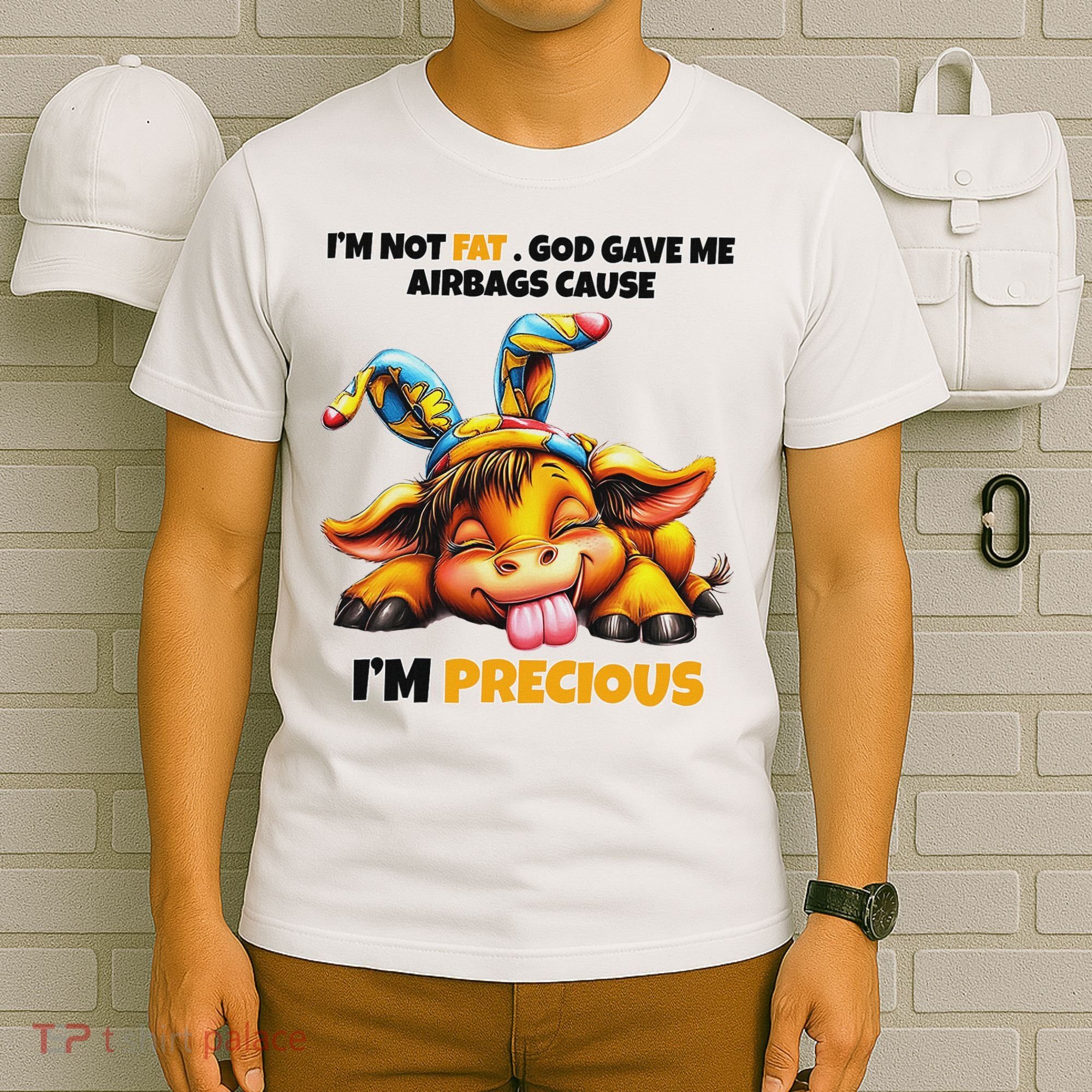 IM Not Fat God Gave Me Airbags Cause IM Precious T-Shirt