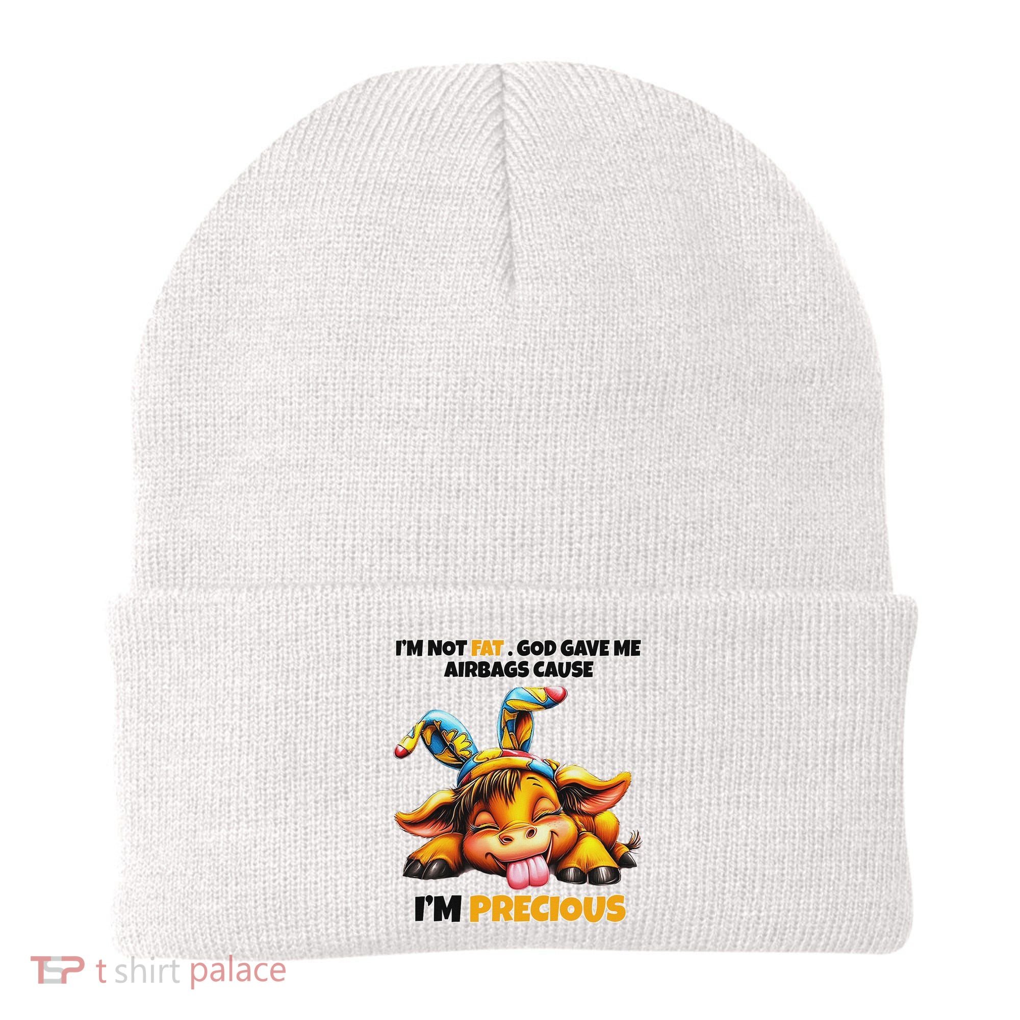 IM Not Fat God Gave Me Airbags Cause IM Precious Beanie